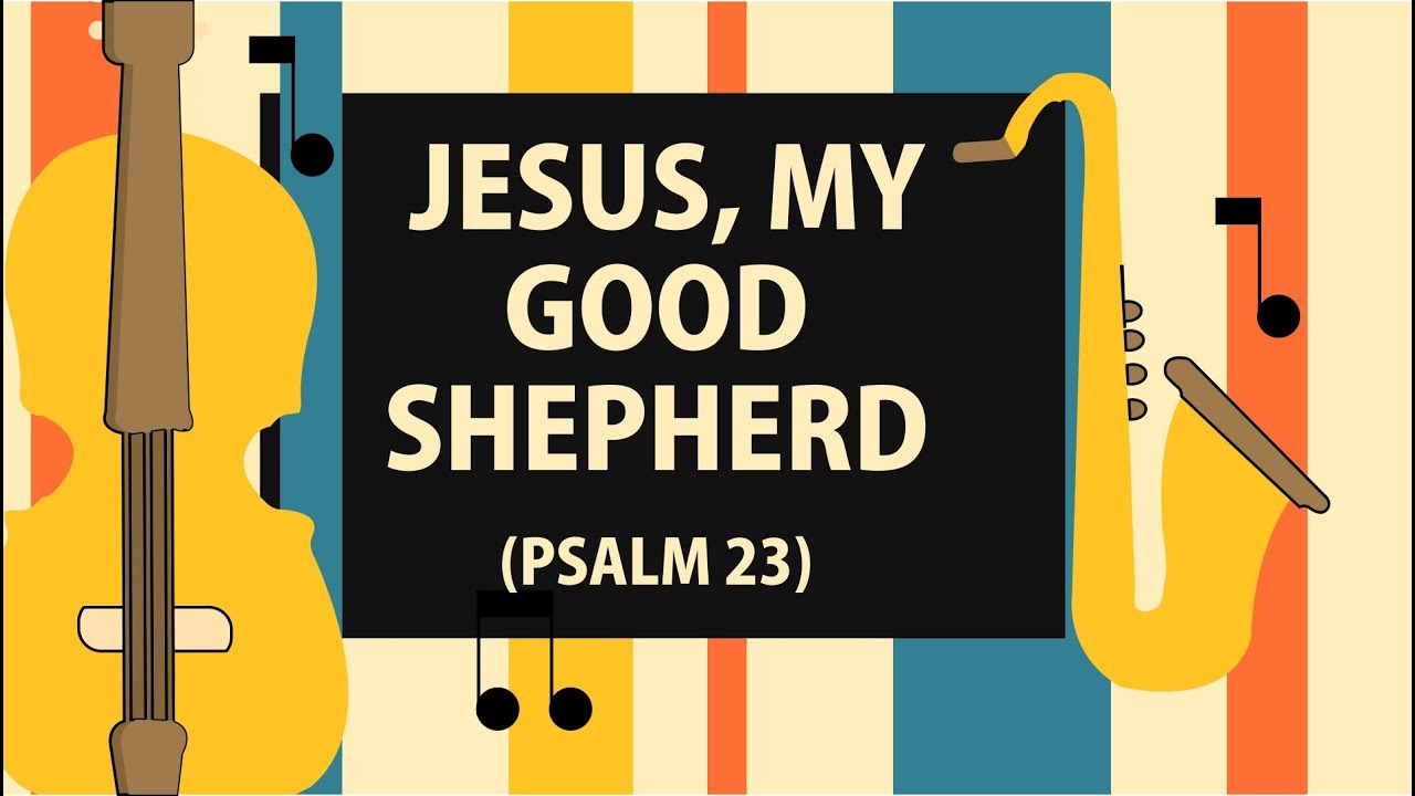 Jesus, My Good Shepherd