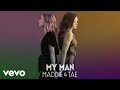 Maddie & Tae - My Man (Official Audio)