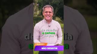 Não Desistir  - Pr. Gilson Brito