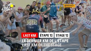 Last KM - Stage 12 - #TDF2022