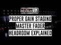 GAIN STAGING: How to Set Proper Levels ITB, Tracking, Master Fader Headroom Easiest Way