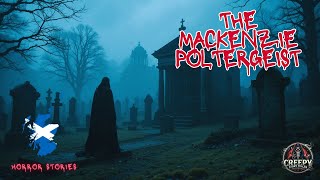 The Mackenzie Poltergeist – Scotland | Horror Stories #95