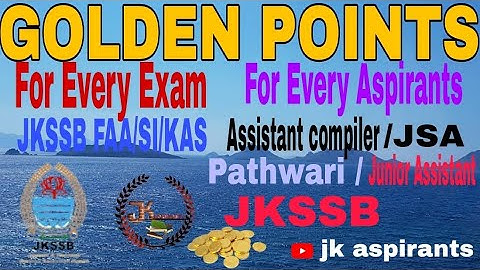 Golden points for every jkssb exams|jkssb FAA/SI/ASSIATNT COMPILER |jk aspirants