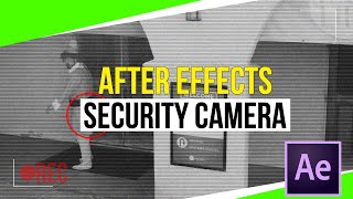Convert YOUR video to Security Camera Footage | After Effects Basics 01