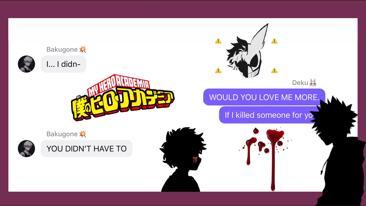 If I killed someone for you 🐰| Bnha lyric prank texts (Villain Deku ft. Bakudeku)