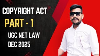 Copyright Act 1957 | UGC NET Law December 2025 | Complete Notes, Key Sections & PYQs | Intellectual