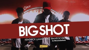 BIG SHOT | Kendrick Lamar feat.  Travis Scott by @brunoobarbosa (Dance Video)