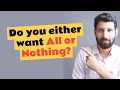 All or Nothing - Do you suffer from this Personality? Perfectionism l Rahul Raghuwanshi