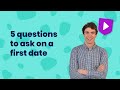 5 questions to ask on a first date