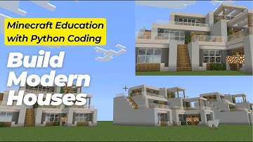 Build Modern Houses in Minecraft Education with Python Coding