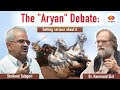 Getting serious about the aryan debate  shrikant talageri  dr koenraad elst  sangamtalks