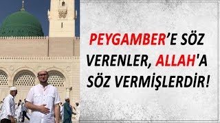 Peygambere Söz Verenler Allaha Söz Vermişlerdir 18122018 Kerem Önder