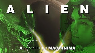 ALIEN (A Starfield Machinima)