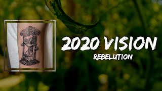 Rebelution - 2020 Vision (Lyrics)