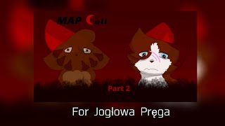 The Weirdest Dream (Reprise) MAP Part 2 | For Jogłowa Pręga | Warrior Cats