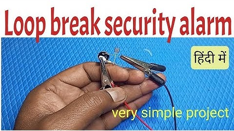 Loop break security alarm || Transistor BC547 project || सिक्योरिटी अलार्म
