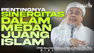 ABUYA HABIB RIZIEQ SYIHAB : DAKWAH - HISBAH - JIHAD KEWAJIBAN SIAPA !?