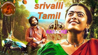 Video thumbnail of "Srivalli song karaoke HQ with lyrics | #srivallisongtamil | #dsp #sidsriram  #pushpa #srivallitamil"