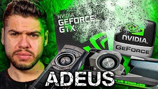 NVIDIA GTX: HORA de dizer ADEUS... E AGORA, como fica SUA PLACA DE VÍDEO?