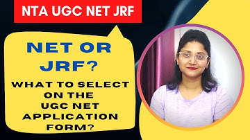 Which option to select between NET & JRF while applying for UGC-NET Exam? #nta_ugc_net #applyonline