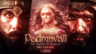 👑Padmaavat  - 🕉️the battle of honour ⚔️⚔️🚩