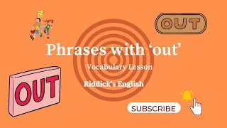 Unlock the Power of English Phrases Using ‘out’