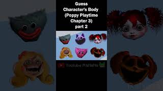 Guess Character's Body | Poppy Playtime Chapter 3 part 2 #shorts