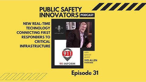 New Real-Time Technology Connecting First Responders to Critical Infrastructure