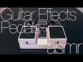 Guitar effects pedals asmr