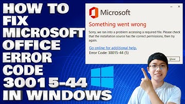 How To Fix Microsoft Office Error Code 30015-44 in Windows