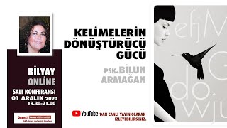 Kelimelerin Dönüştürücü Gücü - Psikolog Bilun Armağan