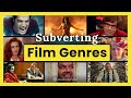 Movie genres explained   types of films  the art of subverting film genres