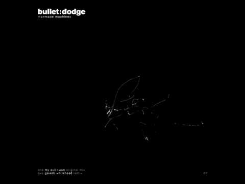 My Evil Twiin - Manmade Machines (Gareth Whitehead remix) Bulletdodge Records