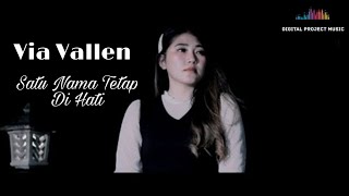 Via Vallen - Satu Nama Tetap Dihati (Lyrics Video)