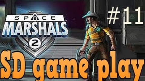 SPACE MARSHALS 2 Walkthrough Gameplay Part #11 (Capture The Quarter Master)