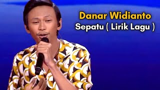 Danar Widianto - Sepatu ( Lirik Lagu ) X Factor Indonesia Terbaru 2022