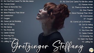 Soul Lifting Steffany Gretzinger Worship Christian Songs Nonstop Collection - Steffany Gretzinger