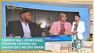 Tamron Hall On Michael Strahan Sharing His Daughter’s Recent Brain Cancer Diagnosis