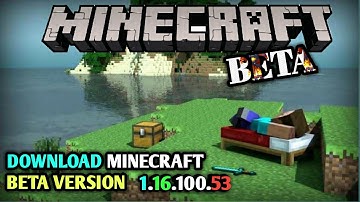 HOW TO DOWNLOAD MINECRAFT BETA VERSION 1.16.100.53 FOR ANDROID |