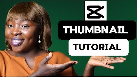 Make Amazing YouTube Thumbnails….in under 5minutes using CAPCUT