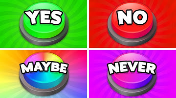 Choose One Button - YES or NO or MAYBE or NEVER! 🟢🔴🟡🟣