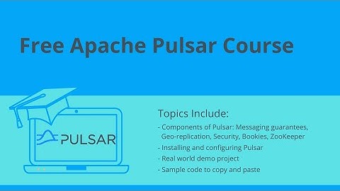 Learn Apache Pulsar - free course