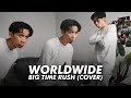 Worldwide  big time rush cover by kameko