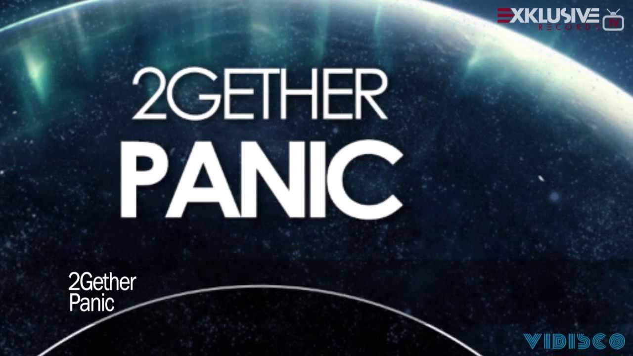 Watch 2gether - Panic on YouTube Watch 2gether - Panic on YouTube