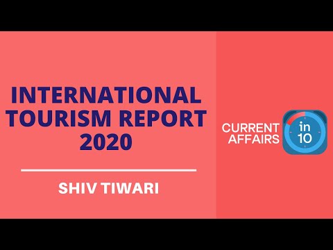 International Tourism Report 2020 | Current Affairs | Current Affairs In 10