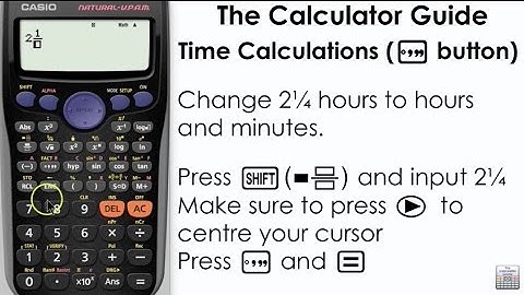 Time Calculations using Casio Calculator - Degrees, Minutes & Seconds button - DMS