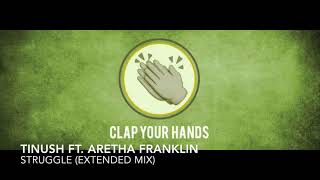 Tinush ft. Aretha Franklin - Struggle (Extended Mix)