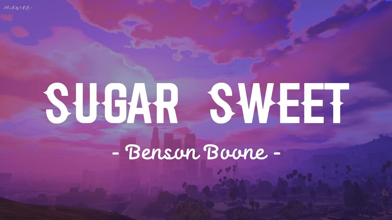 Benson Boone Sugar Sweet Lyrics YouTube