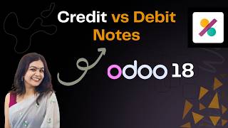 Credit Notes vs Debit Notes in Odoo: Complete Guide with Real Use Cases | Odoo 18 Accounting