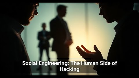 Social Engineering Attacks Explained: Don’t Get Tricked